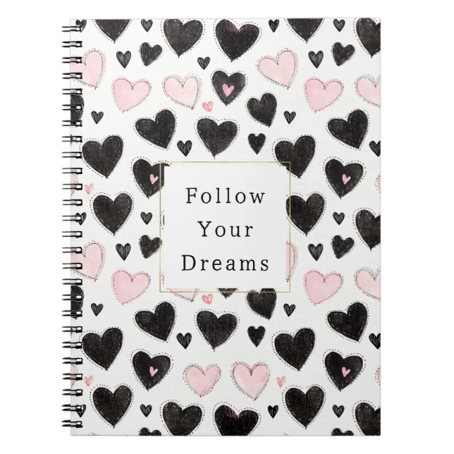Pink Black Hearts Follow your dreams Notebook (Front)