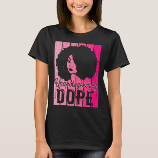 Pink Black History Month Unapologetically Addictiv T-Shirt