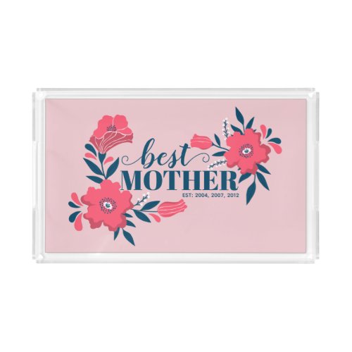 Pink Blue Best Mother Floral Mothers Day Gift  Acrylic Tray