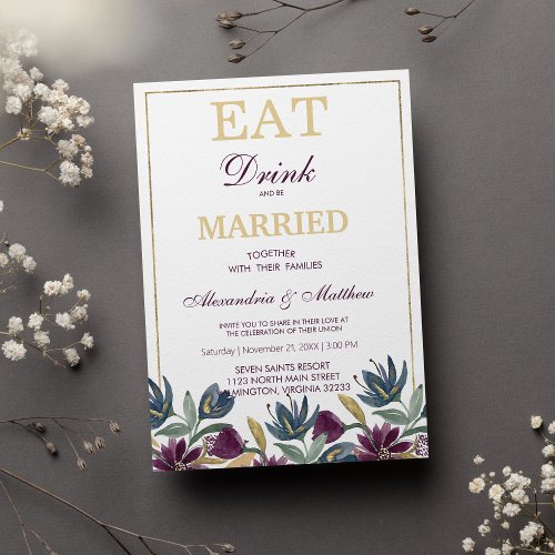 Pink Blue White Gold Floral Eat Drink Be Married Invitation