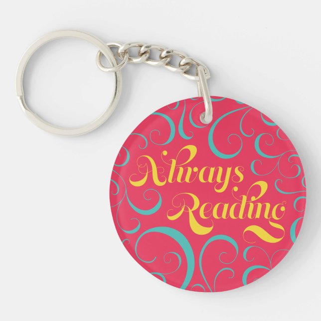 Pink Blue Yellow Swirls Always Reading Bookish Keychain (Front)