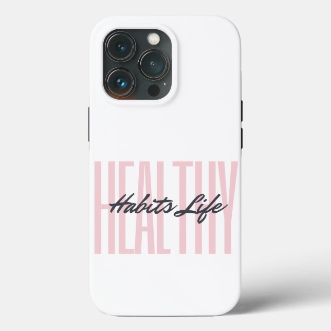 Pink Bold Healthy Habits Life iPhone 13 Pro Cases (Back)