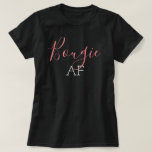 Pink Bougie AF  T-Shirt<br><div class="desc">go ahead and brag a little.. Bougie AF or Boujee AF (you can change the spelling to suit) in girly pink and white on black</div>