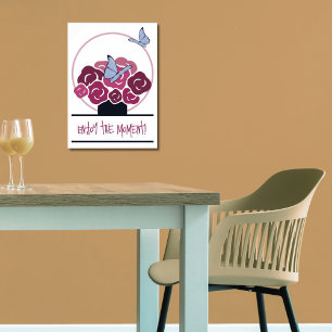 Pink Bouquet & Butterflies Enjoy The Moment! Poster