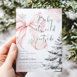 Pink Bow Baby It's Cold Outside Baby Shower  Invitation<br><div class="desc">The blush pink bow "Baby It's Cold Outside" baby shower invitation template is the perfect way to invite your guests to a chic and elegant winter-themed baby shower. Featuring a soft, blush pink bow adorned with delicate snowflakes and a snowy pine tree, with the charming script "Baby it's cold outside"...</div>