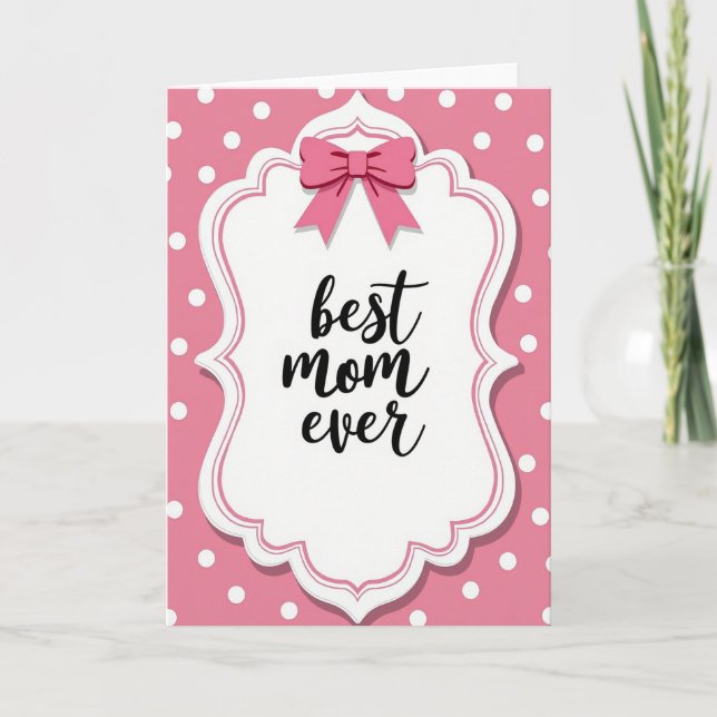 Pink Bow Best Mom Ever Card (Front)