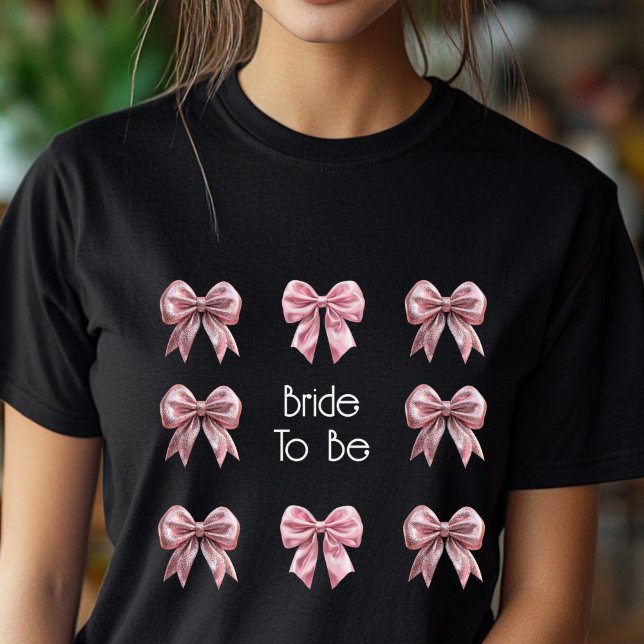Pink Bow Bride To Be Coquette T-Shirt (Creator Uploaded)