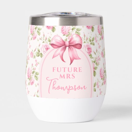 Pink Bow Coquette Bridal Shower  Future Mrs Thermal Wine Tumbler