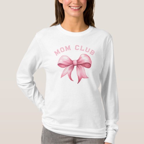 Pink Bow Coquette Mom Club T_Shirt