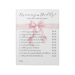 Pink Bow Gril baby shower GAME: Mommy or Daddy Notepad