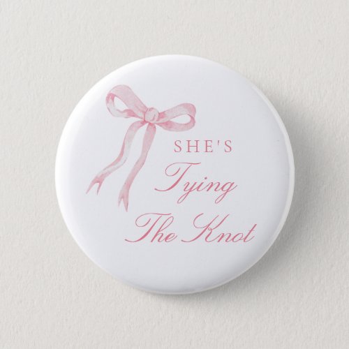 Pink Bow Shes Tying The Knot Bridal Shower Button