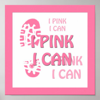 Pink Breast Cancer Awareness I Pink I Can Poster