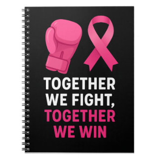 Pink Breast Cancer awareness Together We Fight Notebook