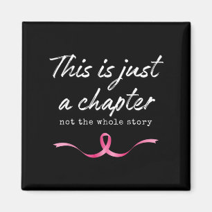 Pink Breast Cancer Just A Chapter Not Whole Story  Magnet