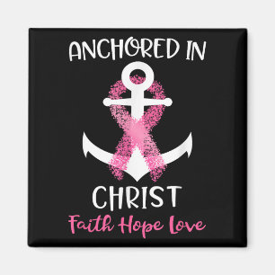 Pink Breast Cancer Quote Anchored In Christ Faith  Magnet
