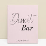 Pink Bridal Shower Dessert Bar  Poster<br><div class="desc">Blush Pink Bridal Shower Dessert Bar Wedding Sign Poster in elegant calligraphy script. This product is a part of a collection,  please check out our store collection below for matching items.</div>