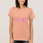 Pink Bride Tshirts and Gifts