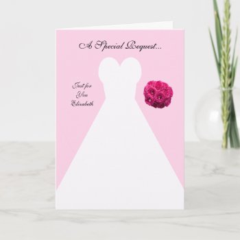 Pink Bridesmaid Invitation Card -- Bridal Gown by KathyHenis at Zazzle
