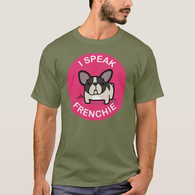 Pink Brindle Pied I Speak Frenchie T-Shirt (Front)