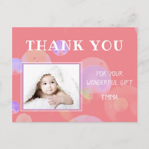 Pink Bubbles Birthday Photo Thank you Postcard - Cute birthday thank you postcard for children. Personalize the card with a child`s name and child`s photo. You can also change all the text if you want. This thank you card has gentle colorful bubbles on the pink background. The text is in white color. The pink makes this great as a thank you card for a girl.