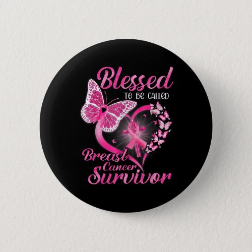 Pink Butterfly Blessed To Be Called Breast Cancer  Button