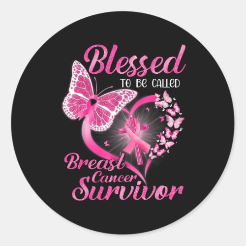 Pink Butterfly Blessed To Be Called Breast Cancer  Classic Round Sticker