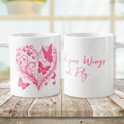 Pink Butterfly Spread Your Wings and Fly Coffee Mug