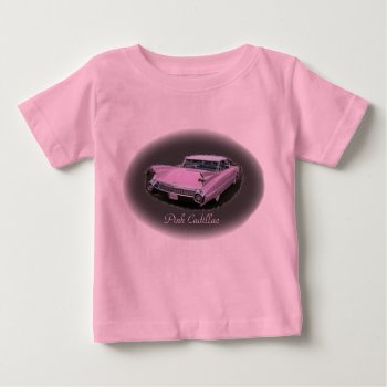 Pink Cadillac Flash Baby T-shirt by Rosemariesw at Zazzle