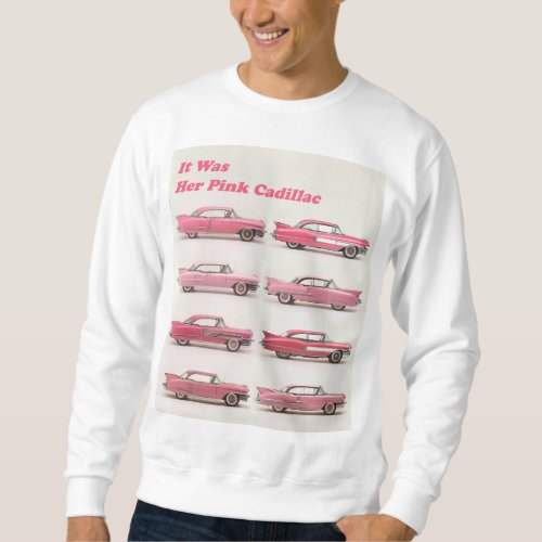 PINK CADILLAC SWEATSHIRT