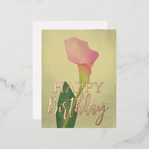 Pink Calla Lillies Happy Birthday Foil Holiday Postcard