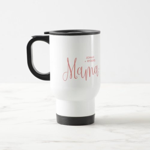 Pink Calligraphy Script Mama Lettering Kids Names  Travel Mug