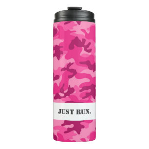 Pink Camo Just Run. Active Sports Running Fun Thermal Tumbler