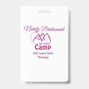 Pink camp bridesmaid add name date year bacheloret badge