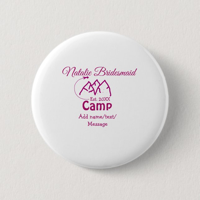 Pink camp bridesmaid add name date year bacheloret button (Front)