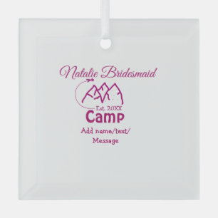 Pink camp bridesmaid add name date year bacheloret glass ornament