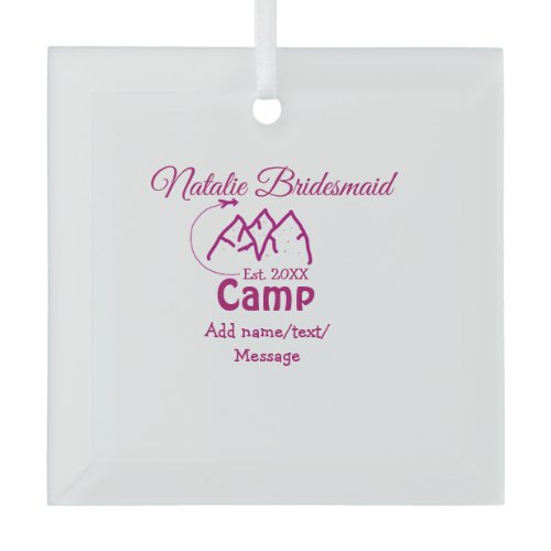 Pink camp bridesmaid add name date year bacheloret glass ornament