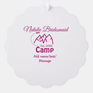 Pink camp bridesmaid add name date year bacheloret ornament card