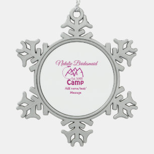 Pink camp bridesmaid add name date year bacheloret snowflake pewter christmas ornament
