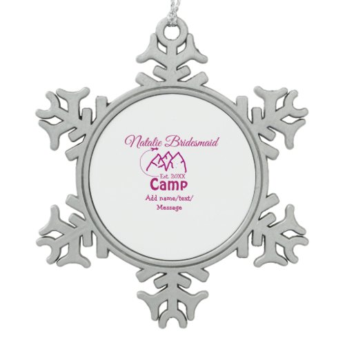 Pink camp bridesmaid add name date year bacheloret snowflake pewter christmas ornament