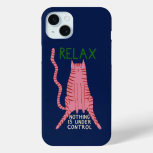 Pink Cat Relax Nothing Is Under Control iPhone 15 Plus Case