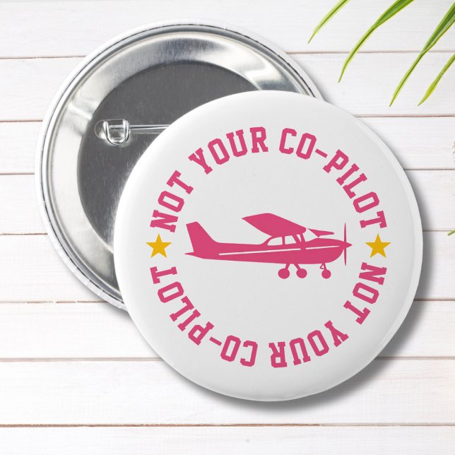 Pink Cessna Airplane Not Your Co-Pilot Funny Girl Button (Creator Uploaded)