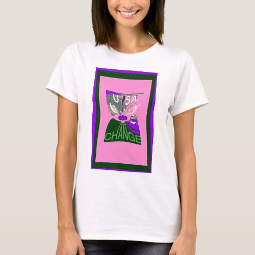 Pink Change  Hillary USA We Are Stronger Together T_Shirt