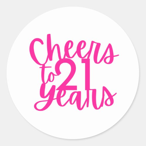 Pink Cheers to 21 Years Sticker