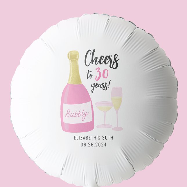 Pink Cheers to 30 years bubbly 30th birthday party Balloon (Cheers to 30 years pink champagne balloon.  Full 30th birthday party range collection.)