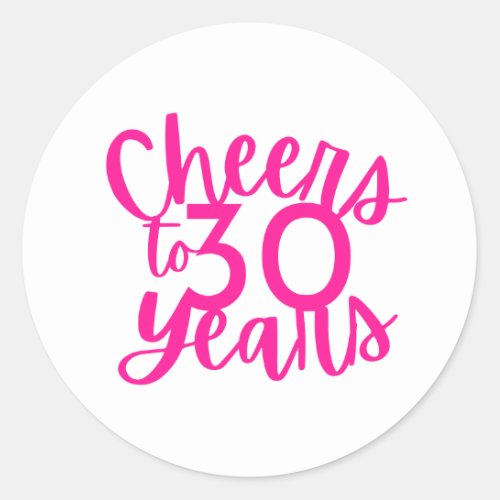 Pink Cheers to 30 Years Sticker