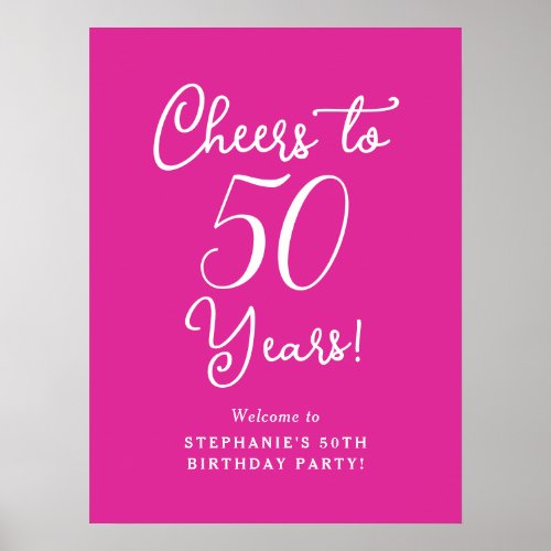 Pink Cheers to 50 Years 50th Birthday Welcome Sign