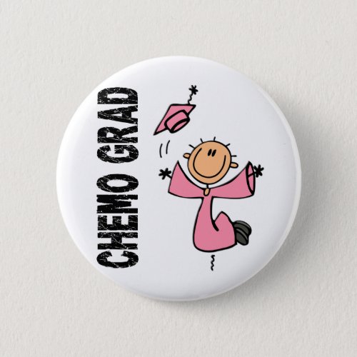 Pink CHEMO GRAD 1 Breast Cancer Button