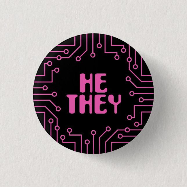 Pink Circuit Board He/They Pronouns Button (Front)