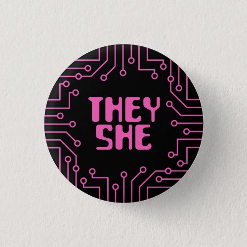 Pink Circuit Board TheyShe Pronouns Button