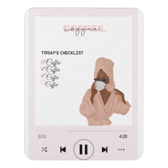 Pink coffee addict Spotify music women. Door Sign (Contemporary Vert)